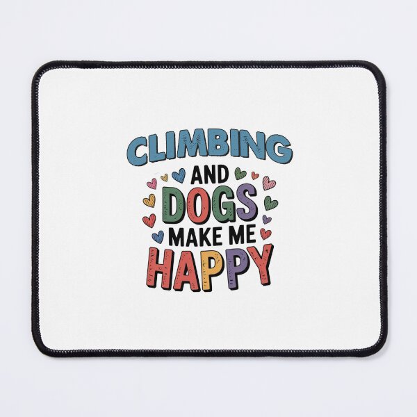 Item preview, Climbing And Dogs Make Me Happy - Funny Climbing Dogs Lover designed and sold by Oussinc.