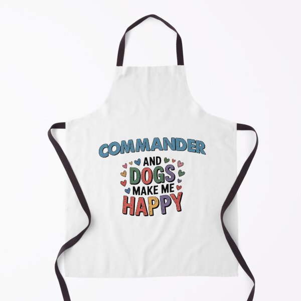 Item preview, Commander And Dogs Make Me Happy - Funny Commander Dogs Lover designed and sold by Oussinc.