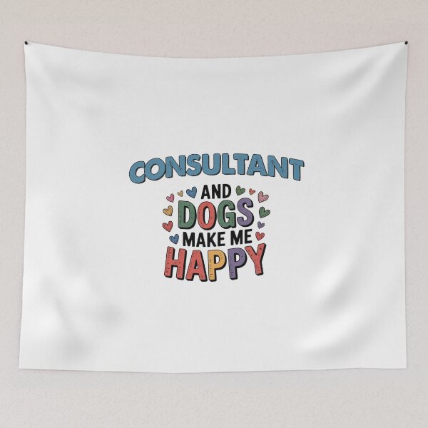 Item preview, Consultant And Dogs Make Me Happy - Funny Consultant Dogs Lover designed and sold by Oussinc.