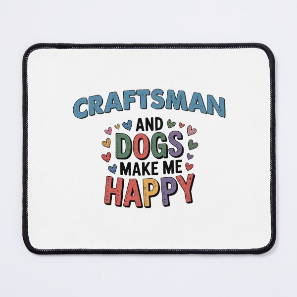 Item preview, Craftsman And Dogs Make Me Happy - Funny Craftsman Dogs Lover designed and sold by Oussinc.