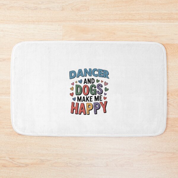 Item preview, Dancer And Dogs Make Me Happy - Funny Dancer Dogs Lover designed and sold by Oussinc.