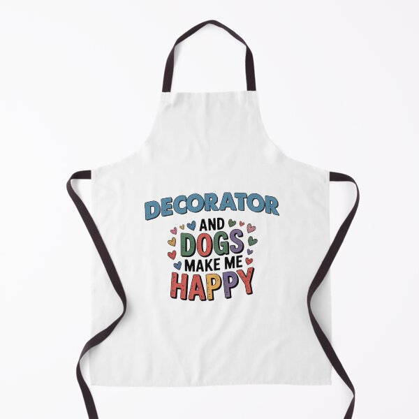 Item preview, Decorator And Dogs Make Me Happy - Funny Decorator Dogs Lover designed and sold by Oussinc.
