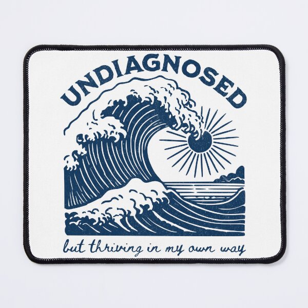 Item preview, Undiagnosed But Thriving – Funny Mental Health Ocean Wave Design designed and sold by Honominu.