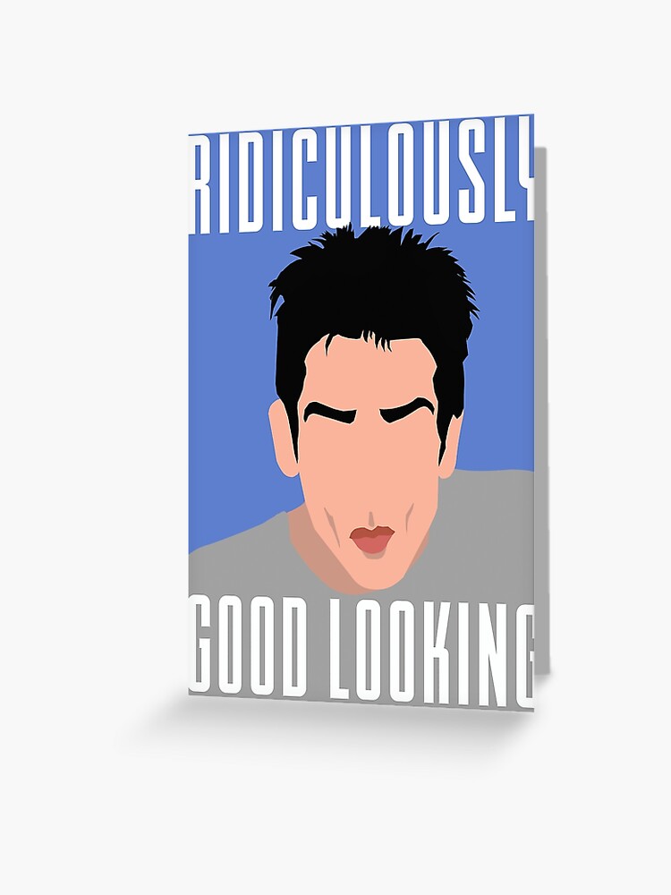 Zoolander Ridiculously Good Looking Card