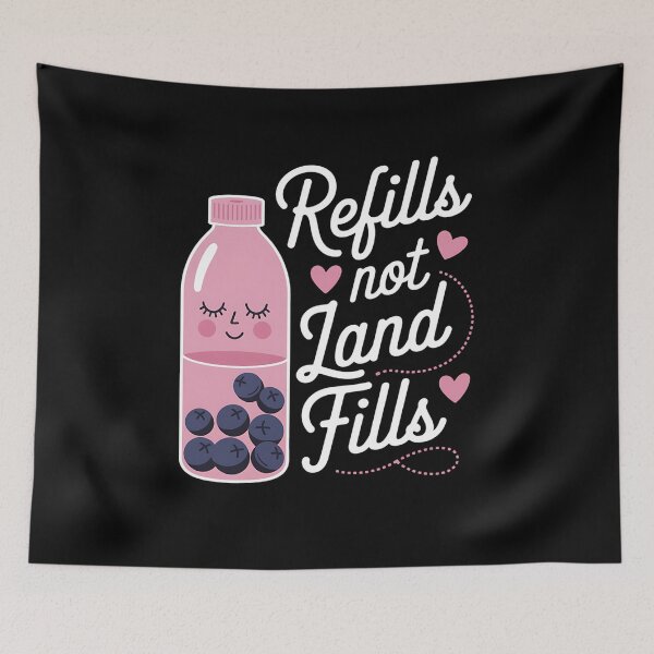 Item preview, Refills not Landfills World Water Day Save Water designed and sold by MAKOPOKOShop.