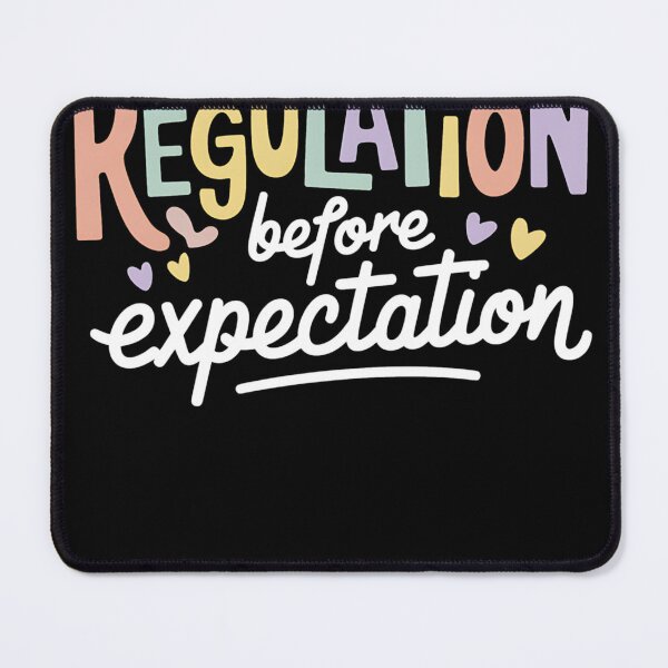 Item preview, Regulation Before Expectation Autism Special Education designed and sold by MAKOPOKOShop.