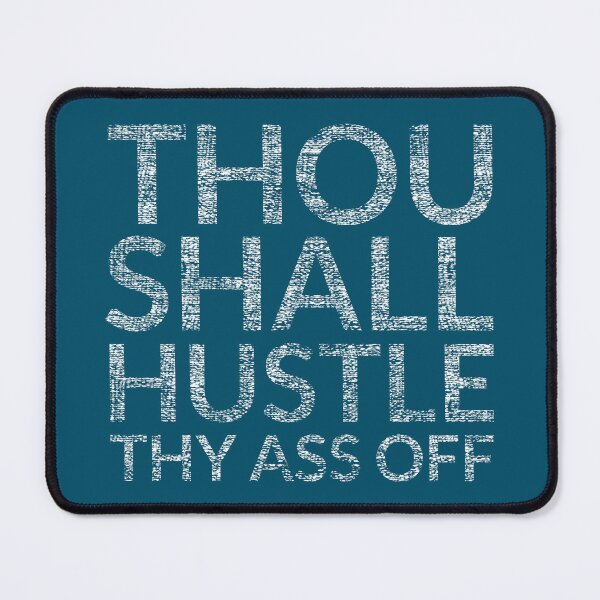 Item preview, Thou Shall Hustle Thy Ass Off designed and sold by TheDirtyType.