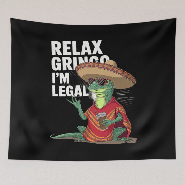 Item preview, Relax Gringo I'm Legal Mexican Lizard designed and sold by MAKOPOKOShop.