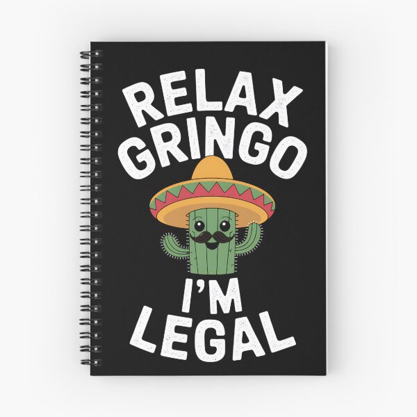 Item preview, Relax Gringo Im Legal designed and sold by MAKOPOKOShop.