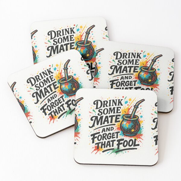 Item preview, Drink Some Mate and Forget That Fool - Fun and Colorful Design designed and sold by Sofiabenit1.