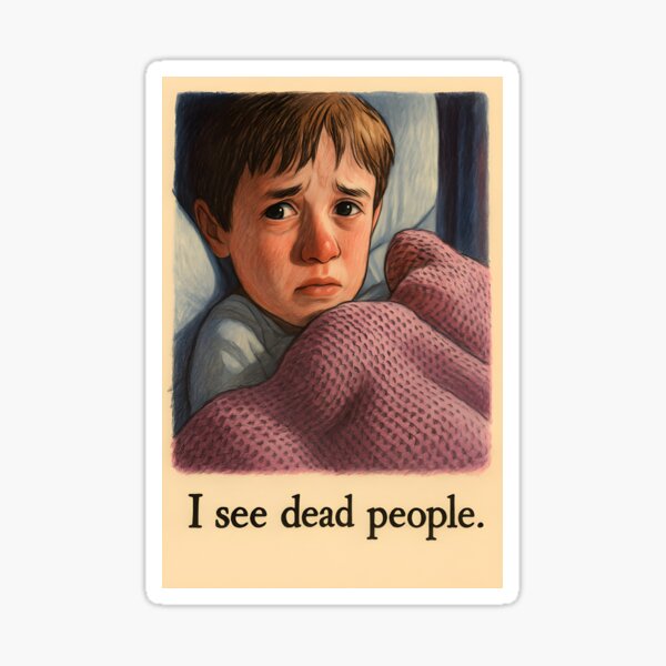 Item preview, I See Dead People Creepy Kid Quote Horror Art designed and sold by Greemo03.
