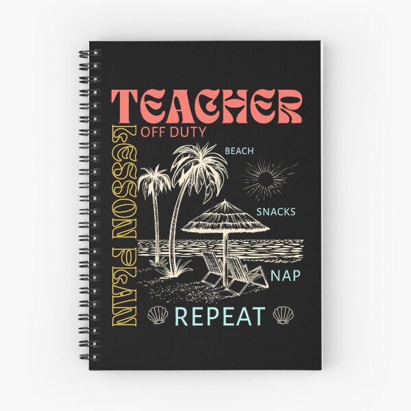 Item preview, Teacher Off Duty - Lesson Plan, Beach, Snacks, Nap, Repeat  designed and sold by WGBTee.