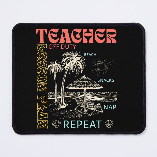 Item preview, Teacher Off Duty - Lesson Plan, Beach, Snacks, Nap, Repeat  designed and sold by WGBTee.