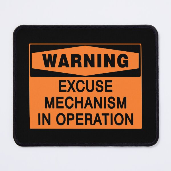 Item preview, WARNING SIGN: EXCUSE MECHANISM, NOVELTY SIGN, QUIRKY, ORANGE designed and sold by AASparksDesigns.