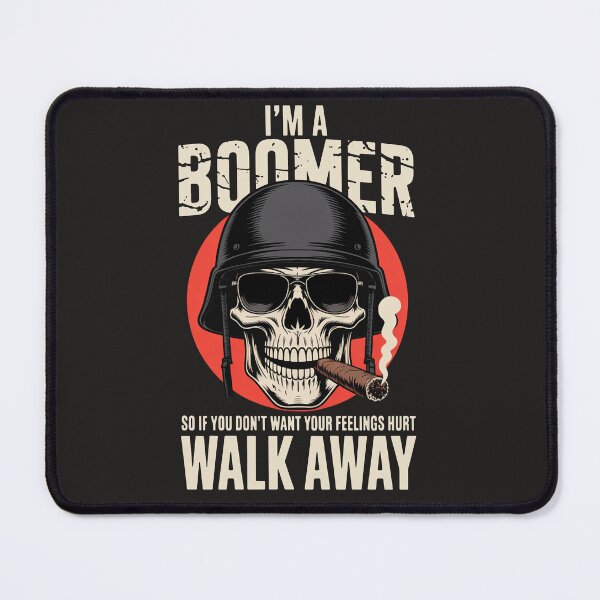 Item preview, Im A Boomer So If You Dont Want Your Feelings Hurt Walk Away designed and sold by BeyondTe.