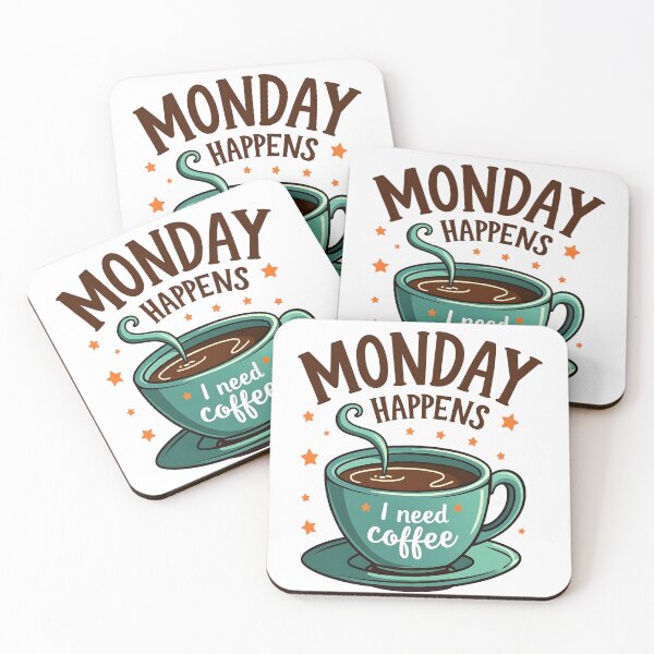 Item preview, Monday Happens I Need Coffee - Espresso Vibes designed and sold by slickywitty.
