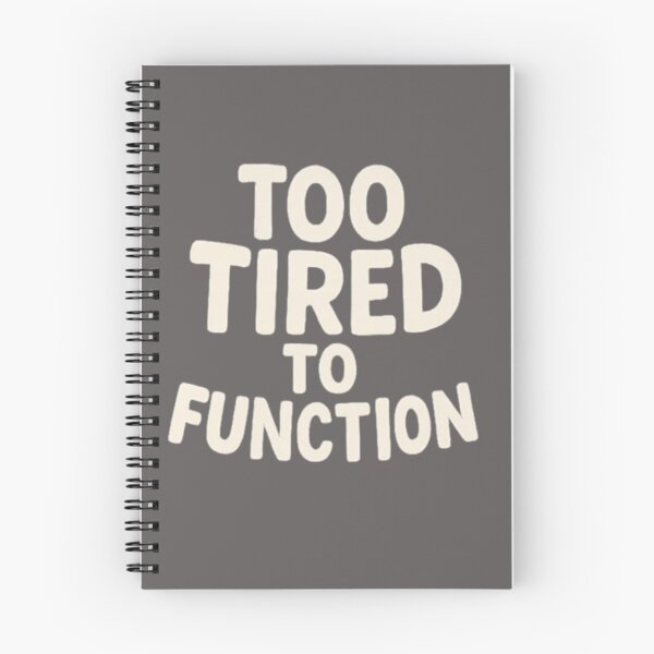 Item preview, Too Tired To Function designed and sold by WhimWiz.