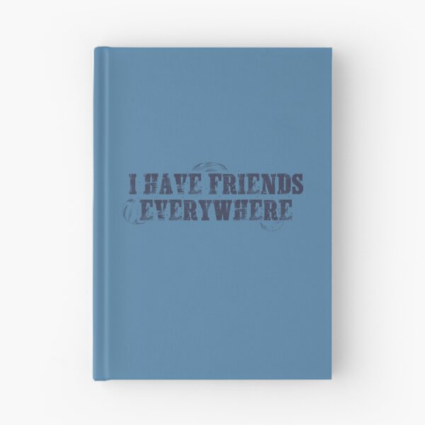 Item preview, I have friends everywhere designed and sold by cranberryrose22.