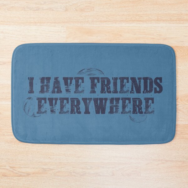 Item preview, I have friends everywhere  designed and sold by cranberryrose22.