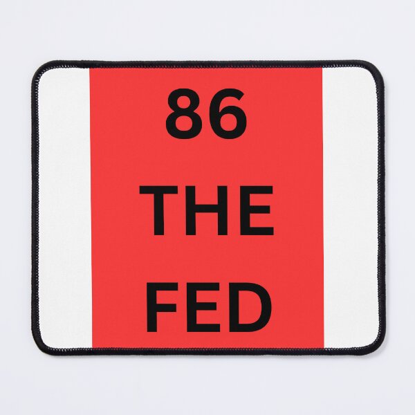 Item preview, 86 THE FED. designed and sold by CashmereDave.