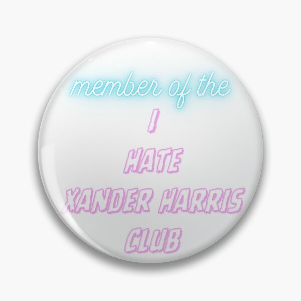 Item preview, I Hate Xander Harris Club designed and sold by GiantSquid1.