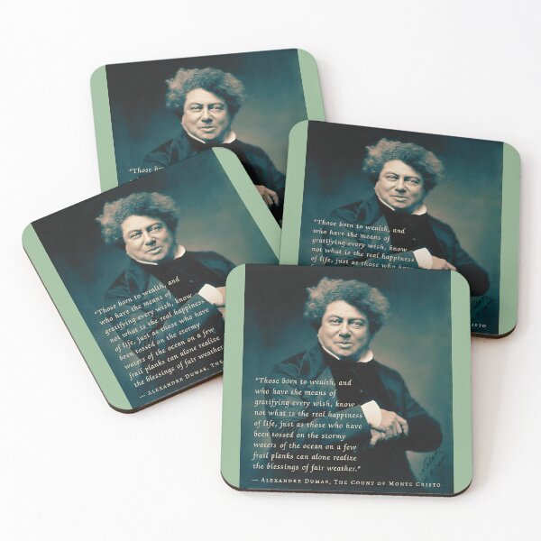 Item preview, Alexandre Dumas quote: Those born to wealth, and who have the means of gratifying every wish, know not what is the real happiness of life, designed and sold by artbleed.