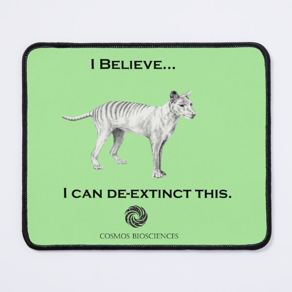 Item preview, I believe...I can de-extinct this. (Tasmanian Tiger, Thylacine) designed and sold by cwebster77.