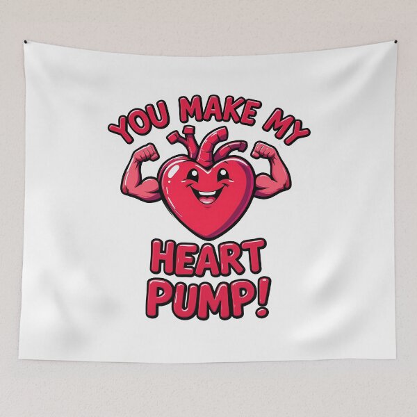 Item preview, You Make My Heart Pump! designed and sold by IndulgentBob.