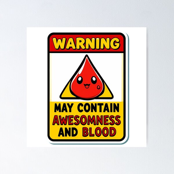 Item preview, Warning: May Contain Awesomeness and Blood designed and sold by IndulgentBob.