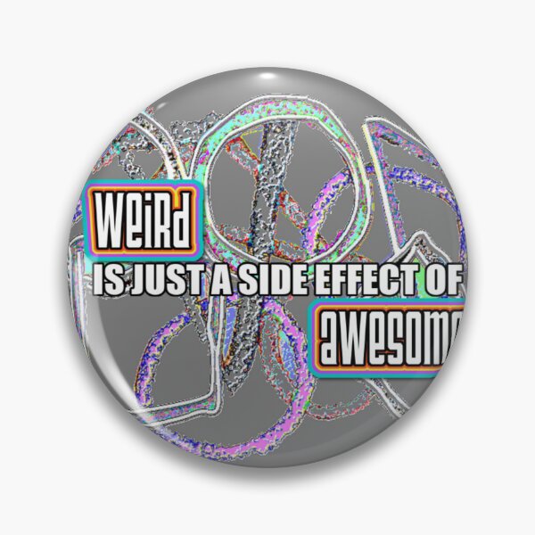 Item preview, Weird Is Just A Side Effect Of Awesome abstract designed and sold by SmashingDeals.