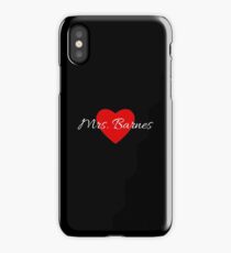 Mrs. Barnes iPhone Case