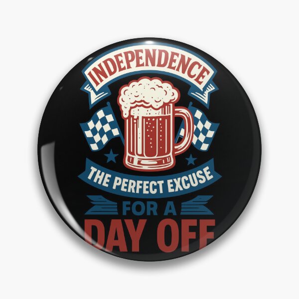 Item preview, 4th of July Independence Perfect Excuse Day Off designed and sold by LuminOrb.