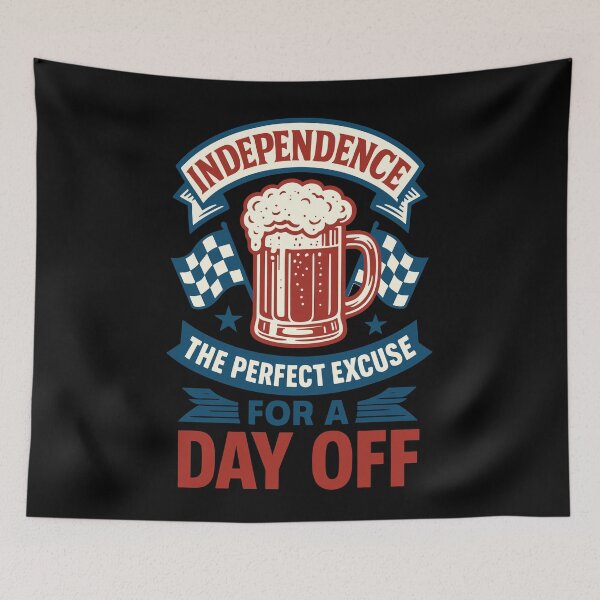 Item preview, 4th of July Independence Perfect Excuse Day Off designed and sold by LuminOrb.