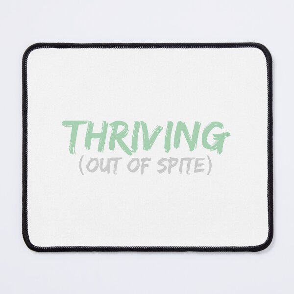 Item preview, Thriving (Out of Spite) – Bold Sarcastic Motivational Quote Design Sage green designed and sold by InkAndRavens.