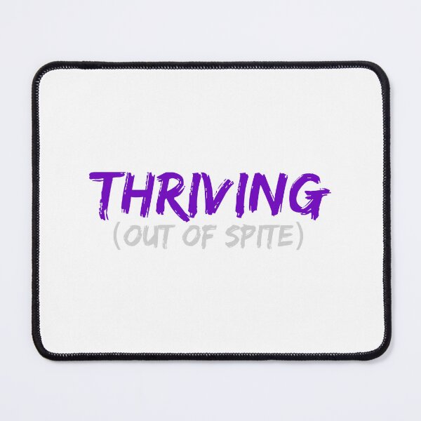 Item preview, Thriving (Out of Spite) – Bold Sarcastic Motivational Quote Design Purple designed and sold by InkAndRavens.