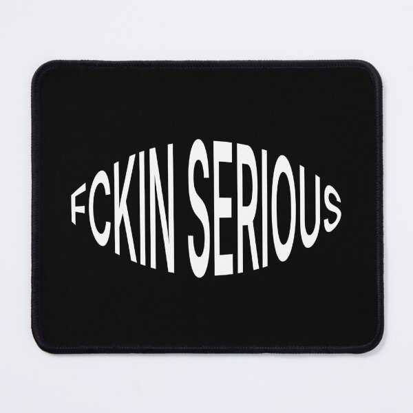Item preview, FCKIN SERIOUS designed and sold by DanielVind.