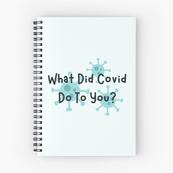 Item preview, what did covid do to you  designed and sold by Wordsmith-Wear.