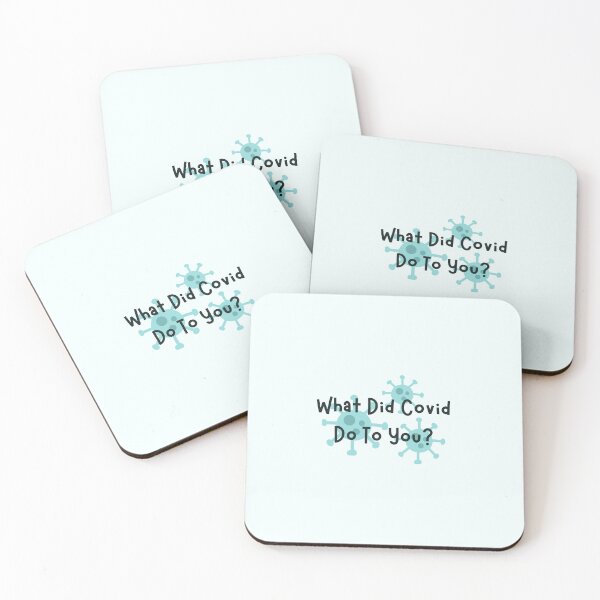 Item preview, what did covid do to you  designed and sold by Wordsmith-Wear.