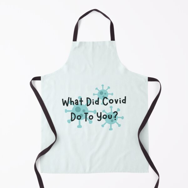 Item preview, what did covid do to you designed and sold by Wordsmith-Wear.