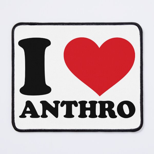 Item preview, I love Anthro – Anthropology Fan Design designed and sold by EmeraldeaArt.