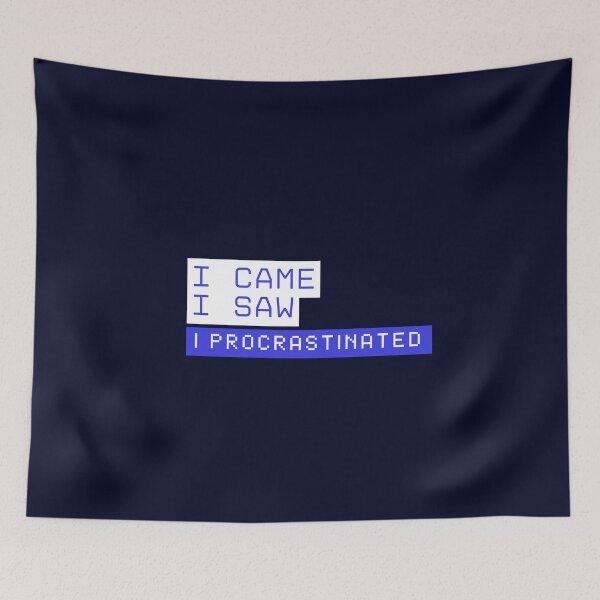 Item preview, I came, I saw, I procrastinated | Funny Overworked College Student designed and sold by beautyjan.