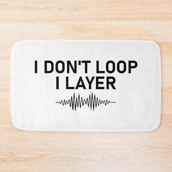 Item preview, I Don't Loop I Layer - Minimalist Music Producer designed and sold by Artfully Entertained.