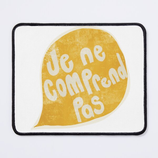 Item preview, Je ne comprend pas, I do not understand in French designed and sold by SJAPhoto.
