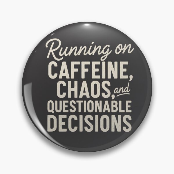 Item preview, Running on caffeine, chaos, and questionable decisions designed and sold by WhimWiz.