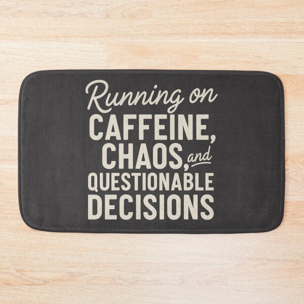 Item preview, Running on caffeine, chaos, and questionable decisions designed and sold by WhimWiz.