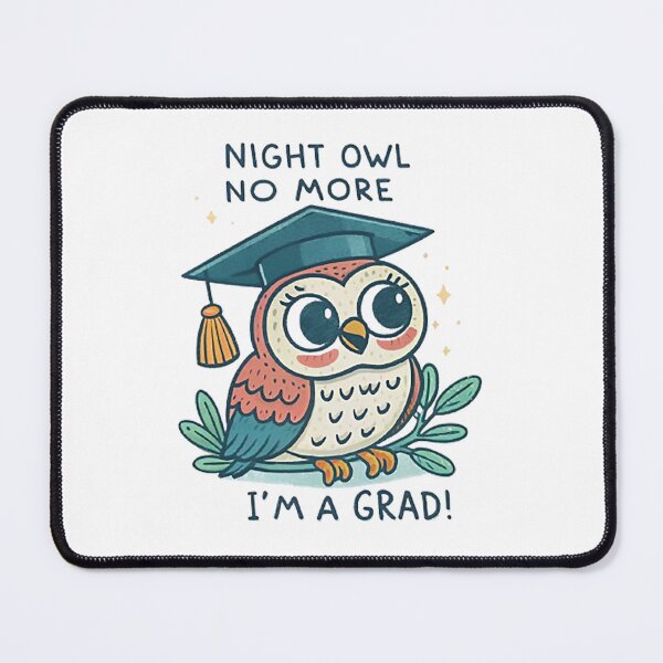 Item preview, Night owl no more, I'm a grad! designed and sold by likbatonboot.