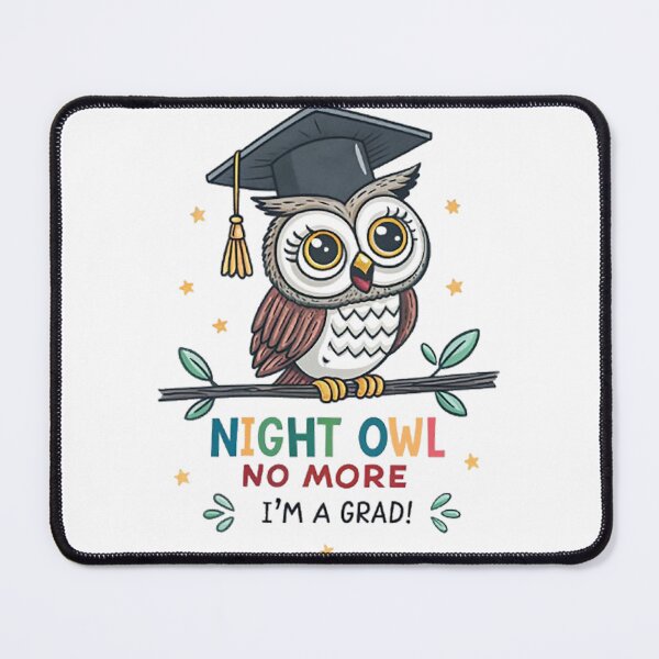 Item preview, Night owl no more, I'm a grad! designed and sold by likbatonboot.