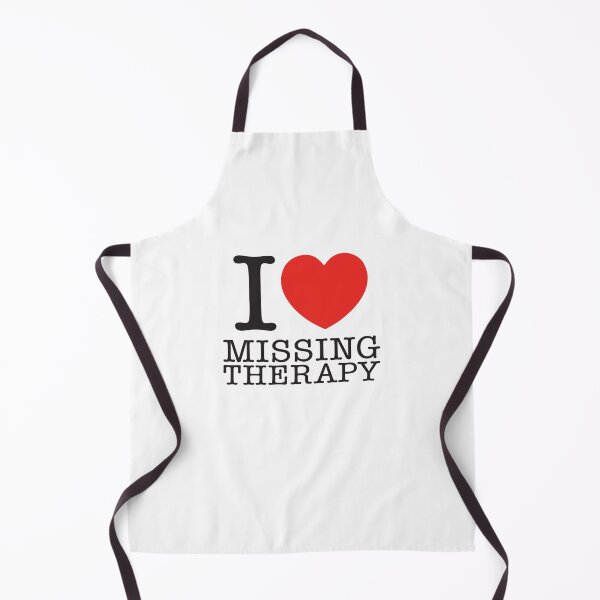 Item preview, I Love Missing Therapy designed and sold by shitpostee.
