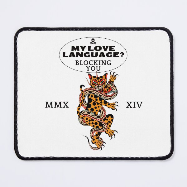 Item preview, My love language? Blocking you designed and sold by Peerless-Prime.
