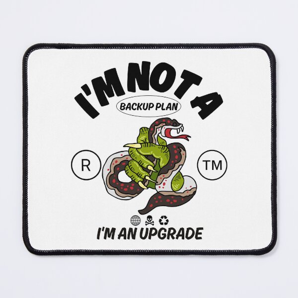 Item preview, I'm not a backup plan, I'm an upgrade designed and sold by Peerless-Prime.